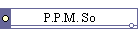 P.P.M. So